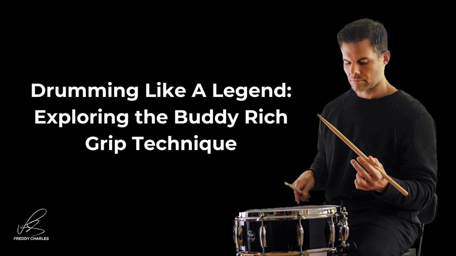 Drumming Like a Legend: Exploring the Buddy Rich Grip Technique