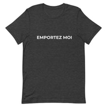 Load image into Gallery viewer, Emportez Moi Short-Sleeve Unisex T-Shirt