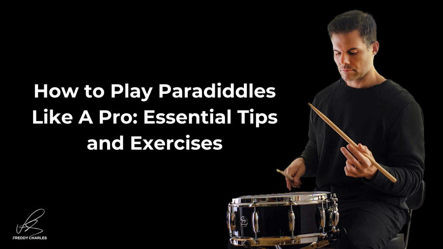 How to Play Paradiddles Like A Pro: Essential Tips and Exercises